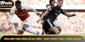 cách đặt cược bóng đá an toàn