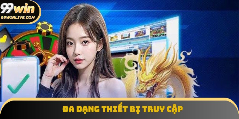 Đa dạng các thiết bị truy cập vào đường dẫn