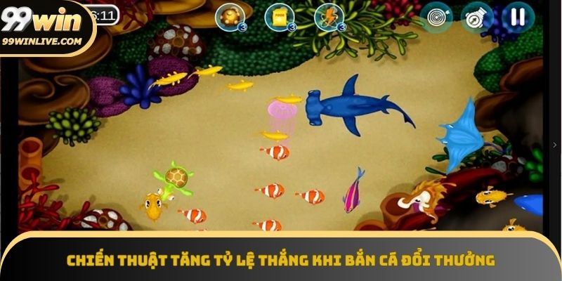 Áp dụng chiến thuật đúng giúp tăng tỷ lệ nhận thưởng khi bắn cá